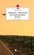 Depression - Müssten wir jetzt nicht irgendwie heulen?. Life is a Story - story.one