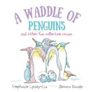 A Waddle of Penguins and other fun collective nouns