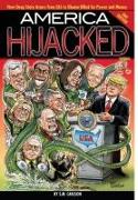 America Hijacked - Second Edition