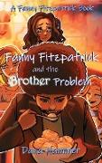 Fanny Fitzpatrick and the Brother Problem