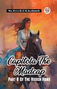 Capitola The Madcap Part II Of The Hidden Hand