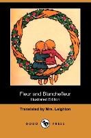 Fleur and Blanchefleur (Illustrated Edition) (Dodo Press)