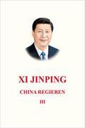 Xi Jingping: China Regieren III
