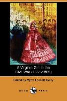 A Virginia Girl in the Civil War (1861-1865) (Dodo Press)