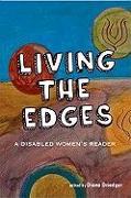 Living the Edges: A Disabled Women's Reader