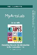 NEW MyLab Arts with Pearson eText Access Code for Perceiving the Arts: An Introduction to the Humanities
