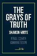 The Grays of Truth