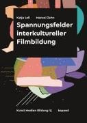 Spannungsfelder interkultureller Filmbildung