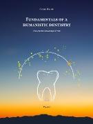 Fundamentals of a Humanistic Dentistry