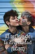 El reflejo de la diversidad (LGBT)