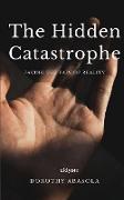 The Hidden Catastrophe