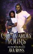 Orc-wardly Yours