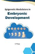 Epigenetic Modulators In Embryonic Development