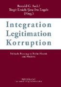 Integration ¿ Legitimation ¿ Korruption- Integration ¿ Legitimation ¿ Corruption