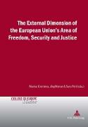 The External Dimension of the European Union¿s Area of Freedom, Security and Justice