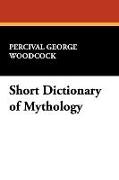 Short Dictionary of Mythology