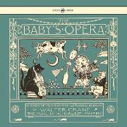 The Baby's Opera - A Book of Old Rhymes with New Dresses - Illustrated by Walter Crane