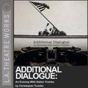 Additional Dialogue: An Evening with Dalton Trumbo