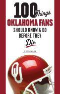 100 Things Oklahoma Fans Should Know & Do Before They Die