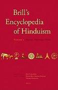 Brill's Encyclopedia of Hinduism. Volume One: Regions, Pilgrimage, Deities
