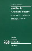 Studies in Aramaic Poetry (C. 100 B.C.E.-C. 600 C.E.): Selected Jewish, Christian and Samaritan Poems