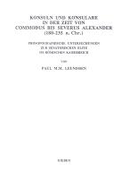 Konsuln Und Konsulare in Der Zeit Von Commodus Bis Severus Alexander (180-235 N. Chr.): Prosopographische Untersuchungen Zur Senatorischen Elite Im Rö