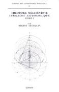 Théodore Méliténiote: Tribiblos Astronomique: Livre I