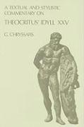 A Textual and Stylistic Commentary on Theocritus' Idyll XXV