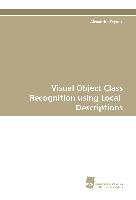 Visual Object Class Recognition using Local Descriptions