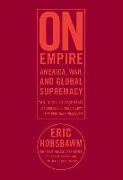 On Empire: Americawarand Global Supremacy