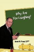 Why Are You Laughing?