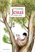 Die Geschichte von Jesus für Kinder erzählt