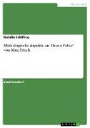 Mythologische Aspekte im 'Homo Faber' von Max Frisch