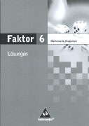 Faktor - Mathematik für Realschulen in Niedersachsen, Bremen, Hamburg und Schleswig-Holstein - Ausgabe 2005