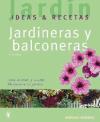 Jardineras y balconeras : jardín, ideas & recetas