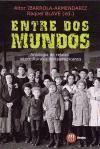 Entre dos mundos : antología de relatos interculturales norteamericanos