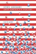 John Ashbery and American Poetry