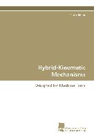 Hybrid-Kinematic Mechanisms
