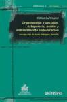 Organización y decisión : autopoiesis, acción y entendimiento comunicativo