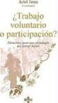 Trabajo voluntario o participación? : elementos para una sociología del tercer sector