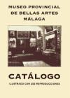 Museo Provincial de Bellas Artes. Málaga : catálogo ilustrado con 203 reproducciones