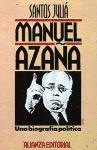 Manuel Azaña : una biografía política:del Ateneo al Palacio Nacional