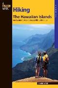 Hiking the Hawaiian Islands: A Guide to 72 of the State's Greatest Hiking Adventures