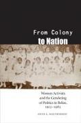 From Colony to Nation: Women Activists and the Gendering of Politics in Belize, 1912-1982