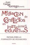 Mediación de conflictos en instituciones educativas : manual para la formación de mediadores