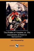 The Pirates of Panama, Or, the Buccaneers of America (Illustrated Edition) (Dodo Press)
