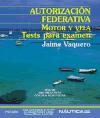 Autorización federativa, motor y vela : tests para examen