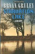 Starvation Lake: A Mystery