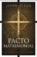 Pacto Matrimonial: Perspectiva Temporal Y Eterna