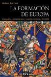 La formación de Europa : conquista, colonización y cambio cultural, 950-1350